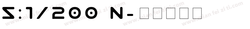 S:1/200 N字体转换